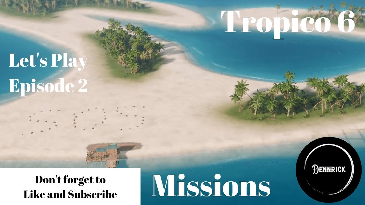 tropico 6 missions